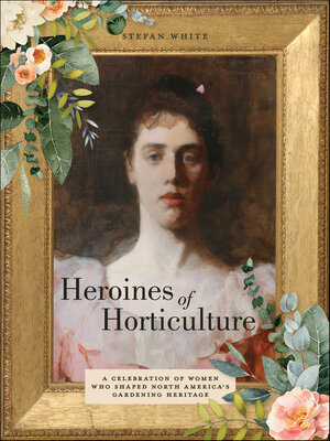 cover image of Heroines of Horticulture